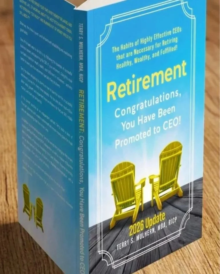 Retirement: Congratulations You Have Been Promoted to CEO - Book by Terry S. Mulhern RICP MBA - Retirement Planning Columbus Ohio