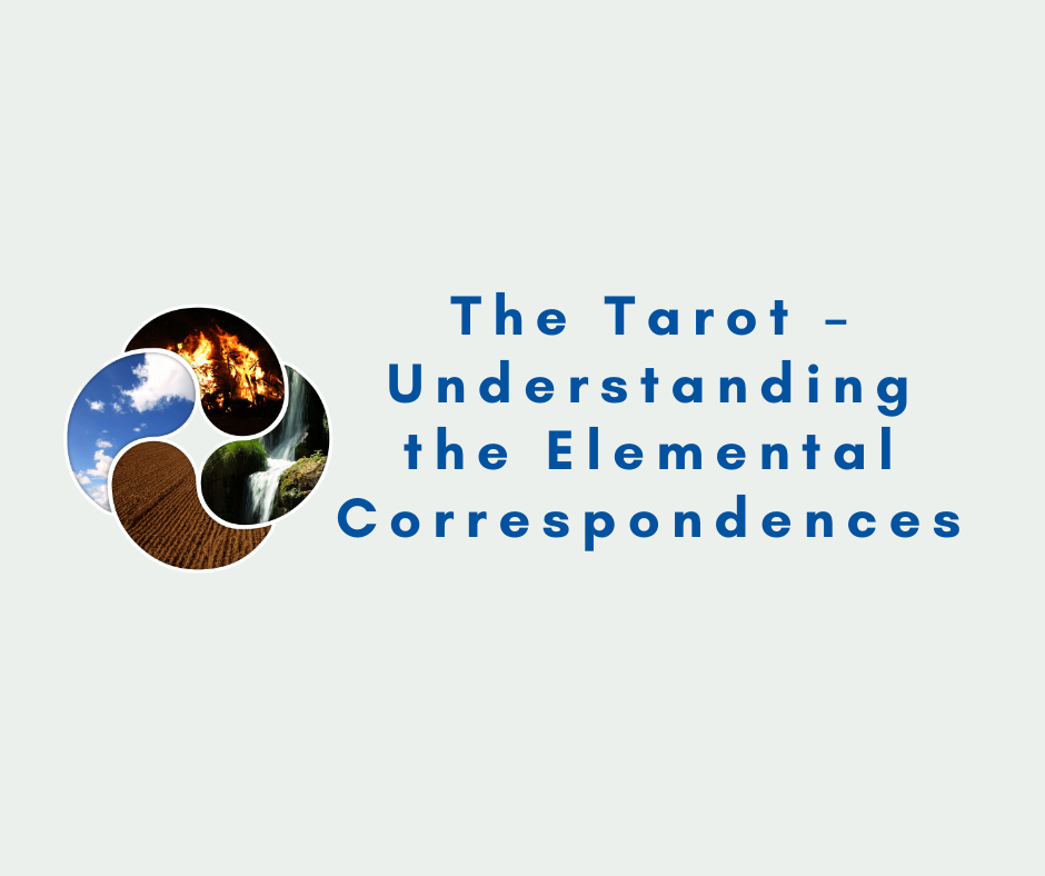 The Tarot – Understanding the Elemental Correspondences