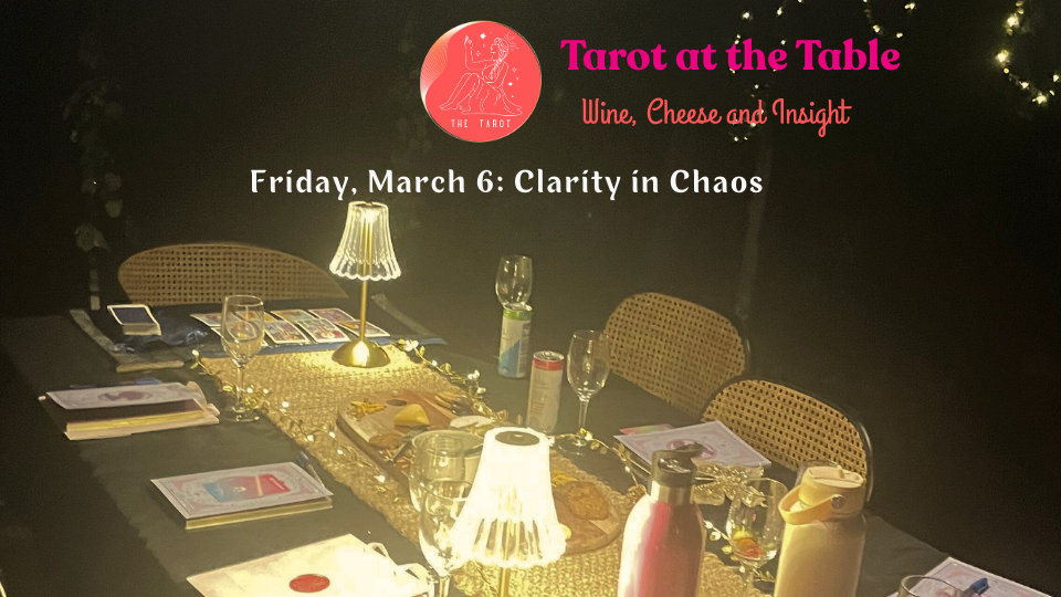 Tarot at The Table — Clarity in Chaos
