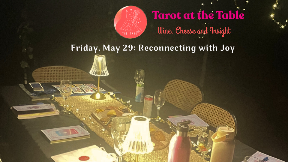 Tarot at The Table — Reconnecting with Joy