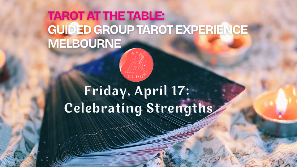Tarot at The Table — Celebrating Strengths