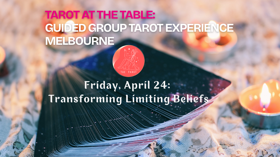 Tarot at The Table — Transforming Limiting Beliefs