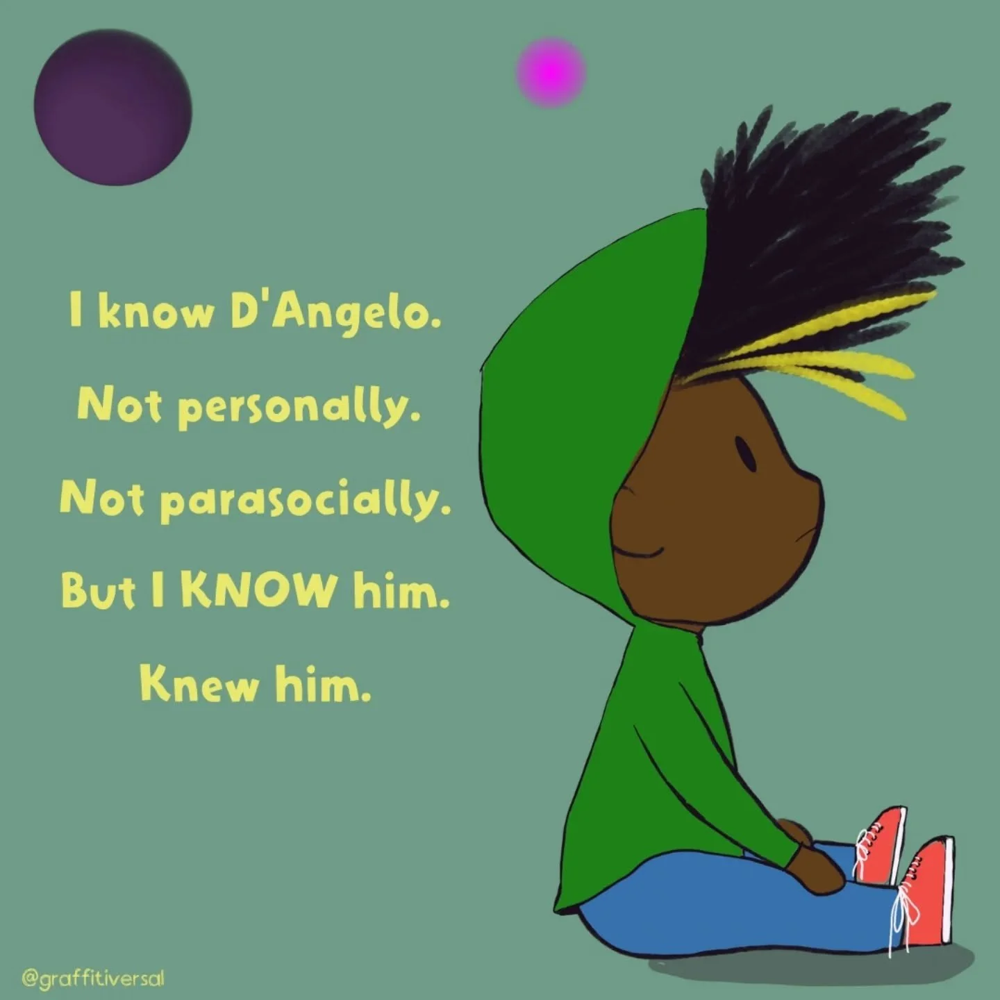 I know D'Angelo.
Not personally.
Not parasocially.
But I KNOW him.
Knew him.