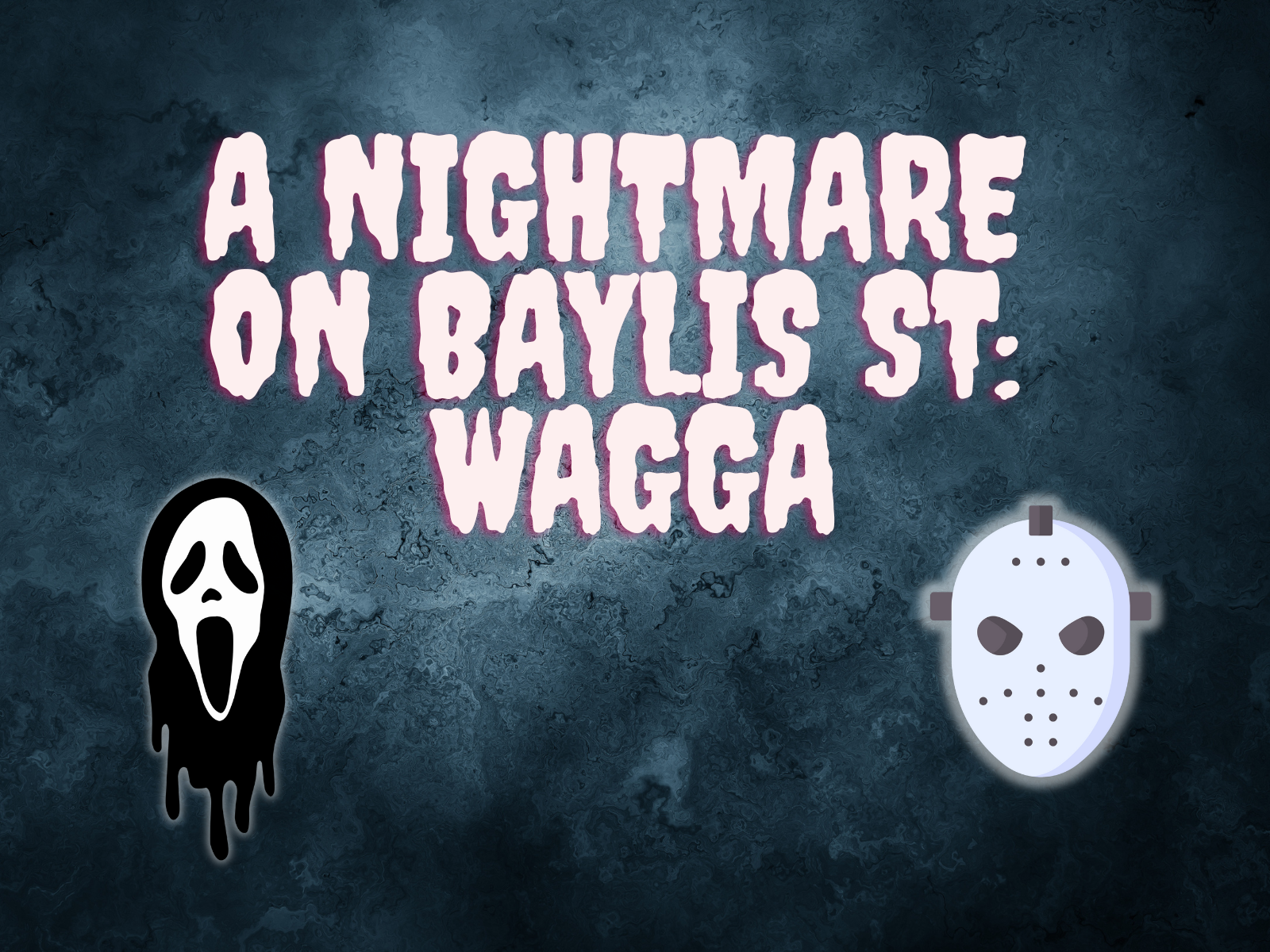 WAGGA - A Nightmare on Baylis St