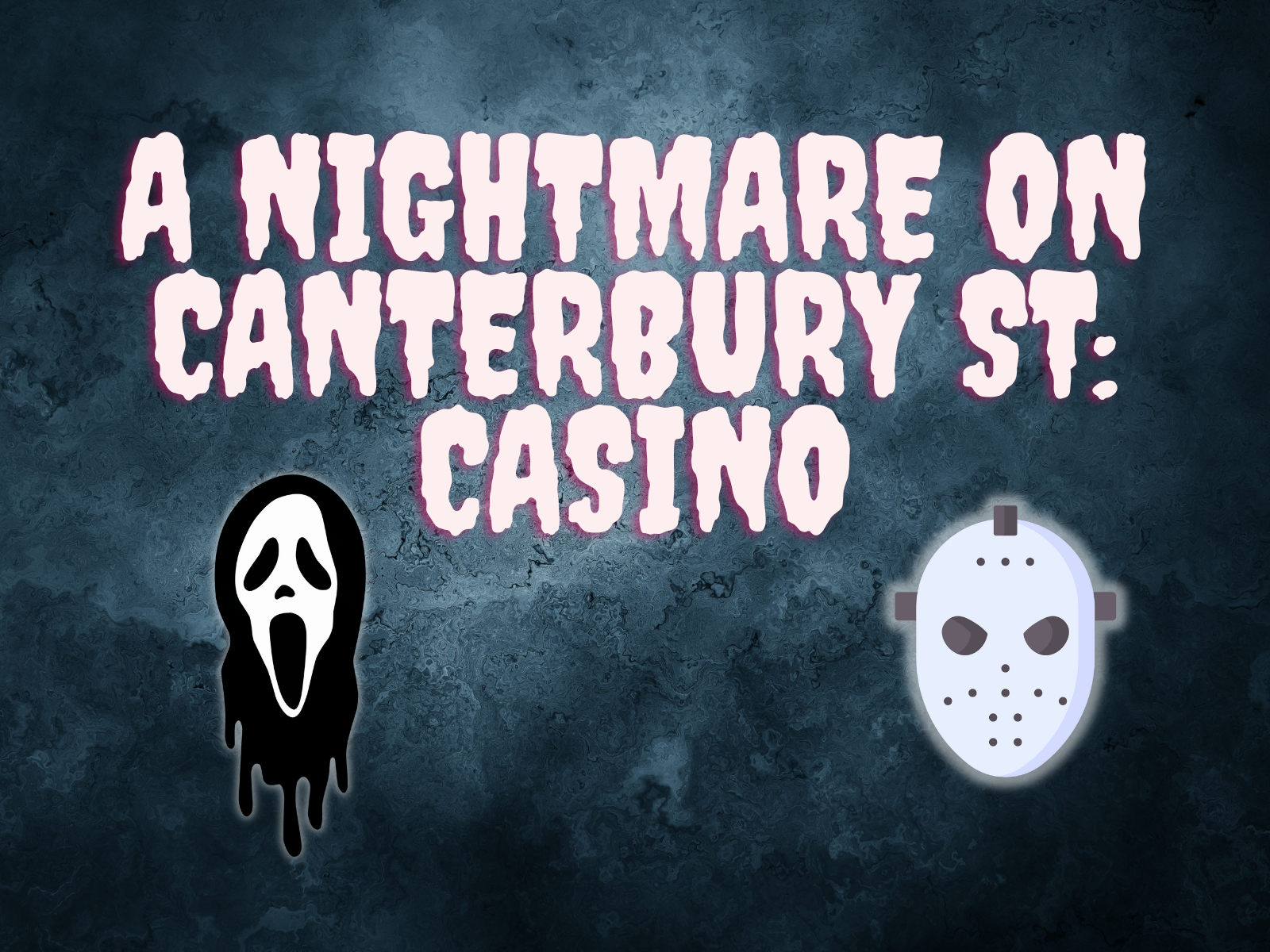 CASINO - A Nightmare on Canterbury St