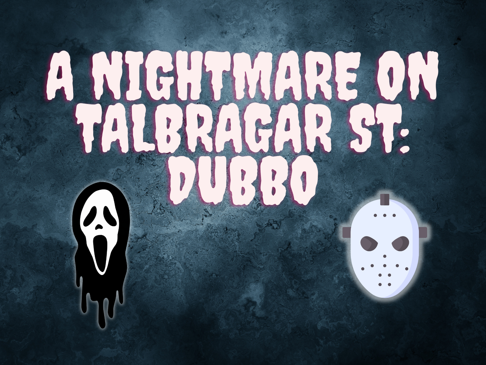 DUBBO  - A Nightmare on Talbragar St