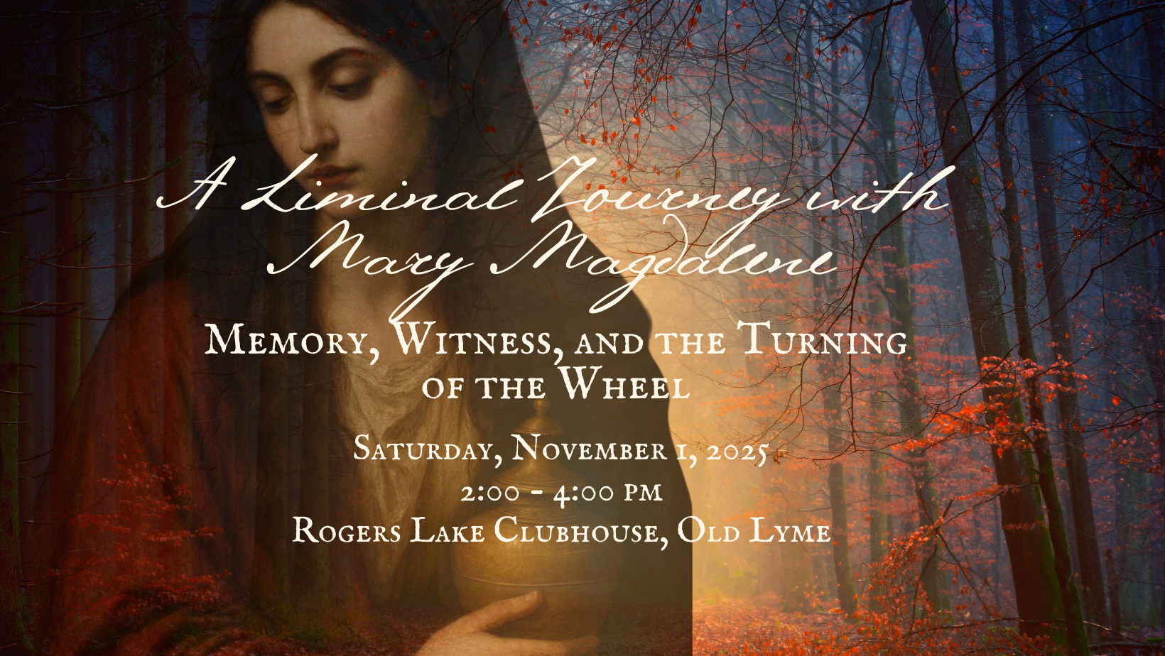 A Liminal Journey with Mary Magdalene: Memory, Witness, and the Turning of the Wheel (FOUR SPACES REMAIN)