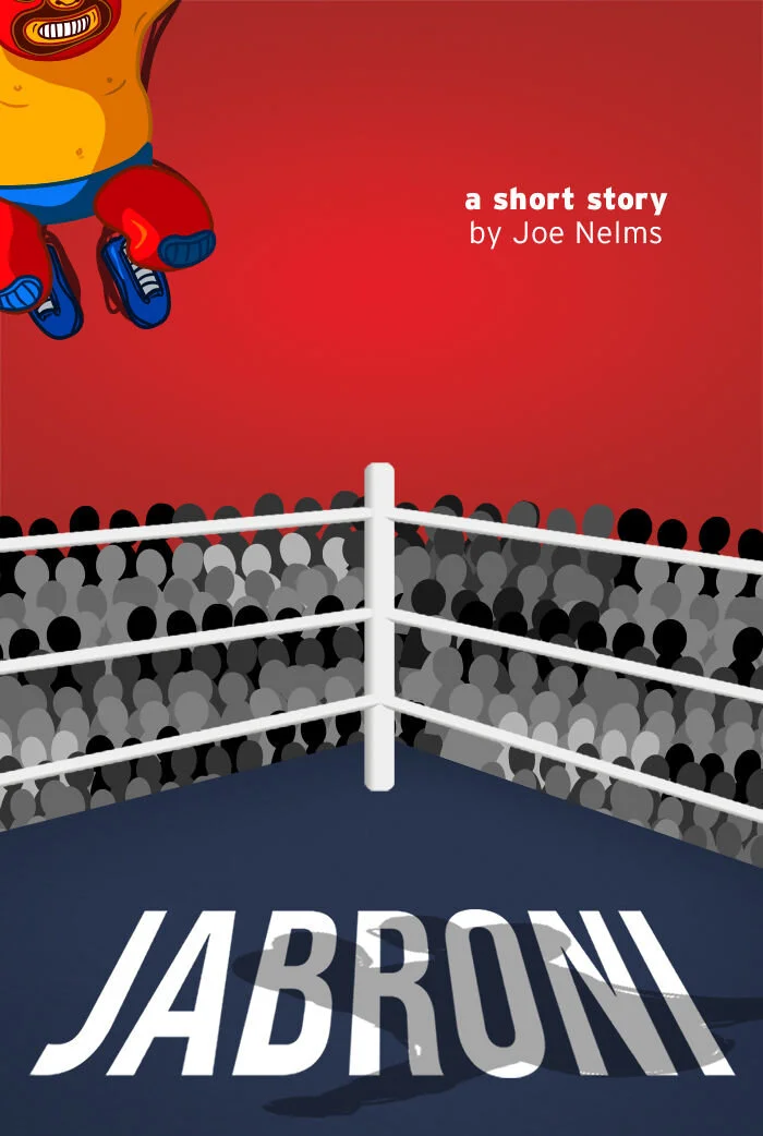 Joe Nelms Writer – Jabroni Short Story Cover.jpg
