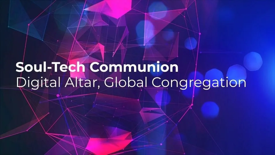 Soul-Tech Communion
