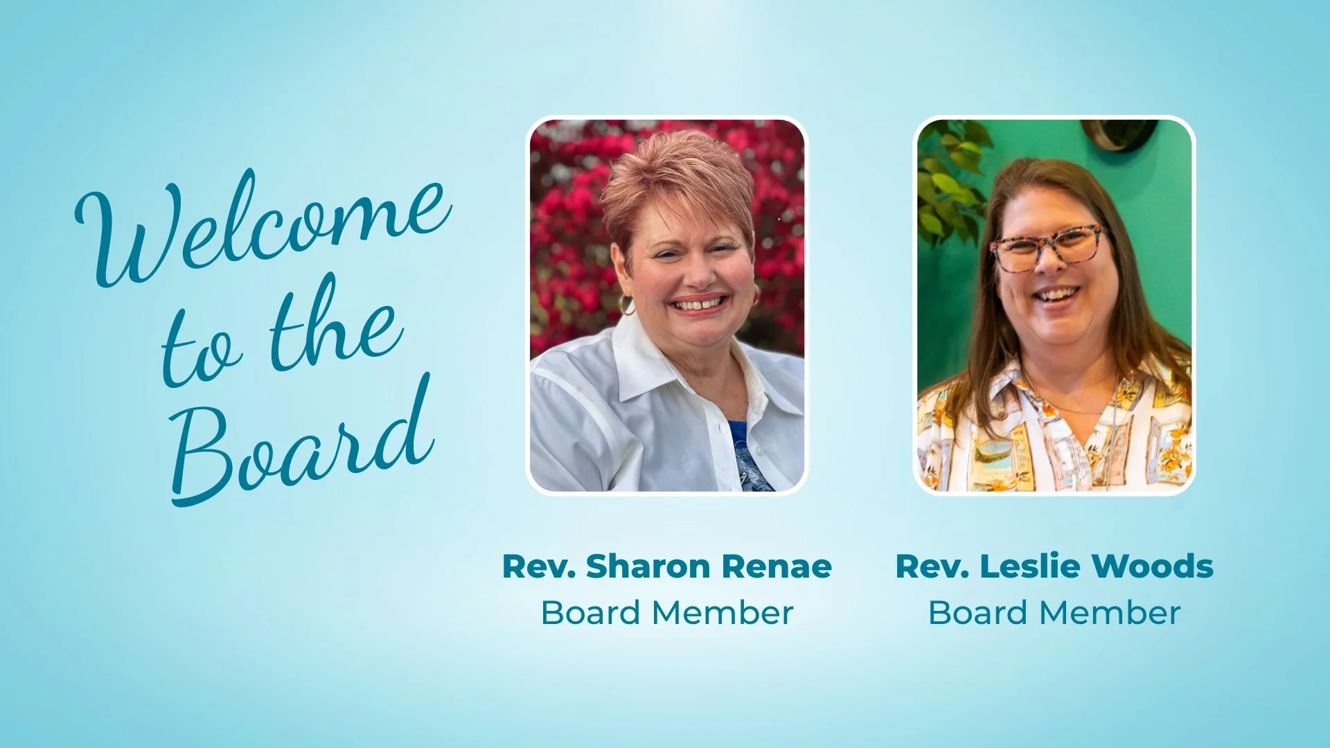 Board Appointments—Revs. Renae &amp;  Woods