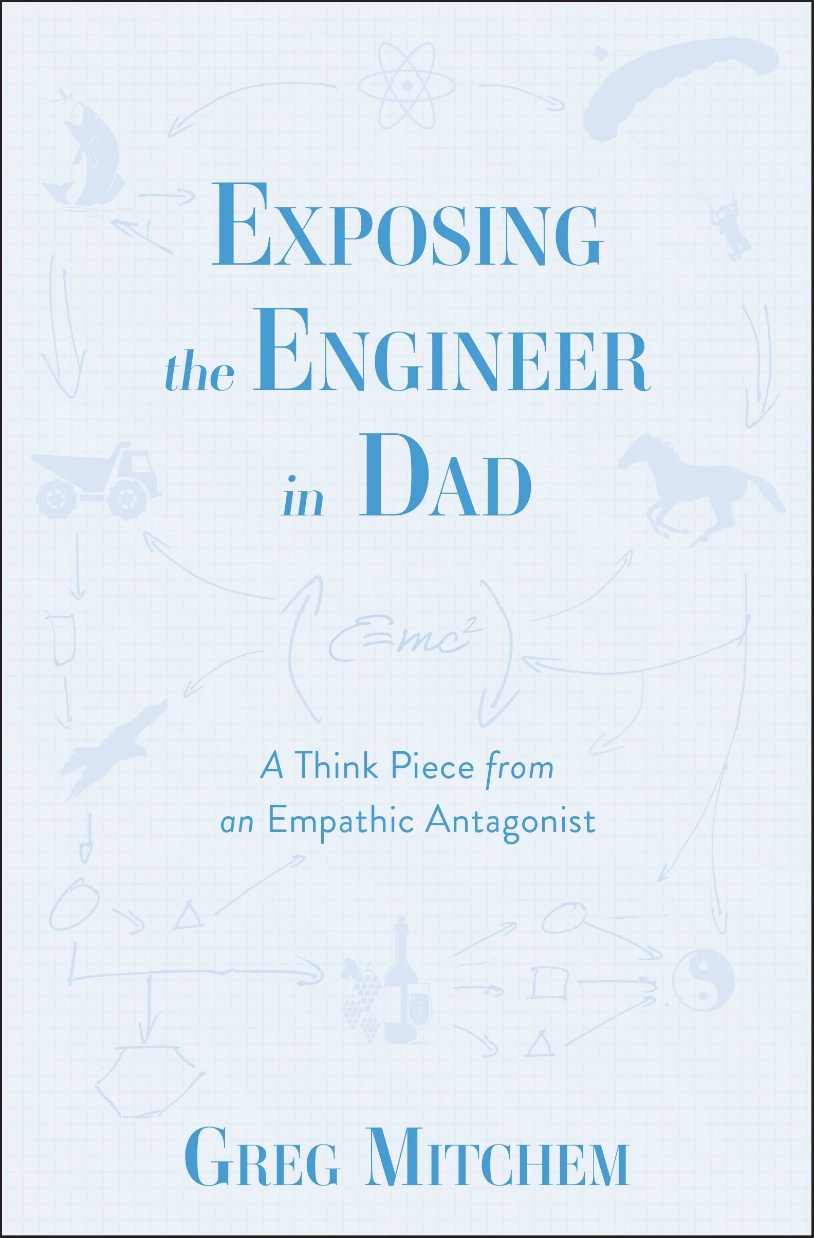 ExposingTheEngineerInDad-GregMitchem.jpg