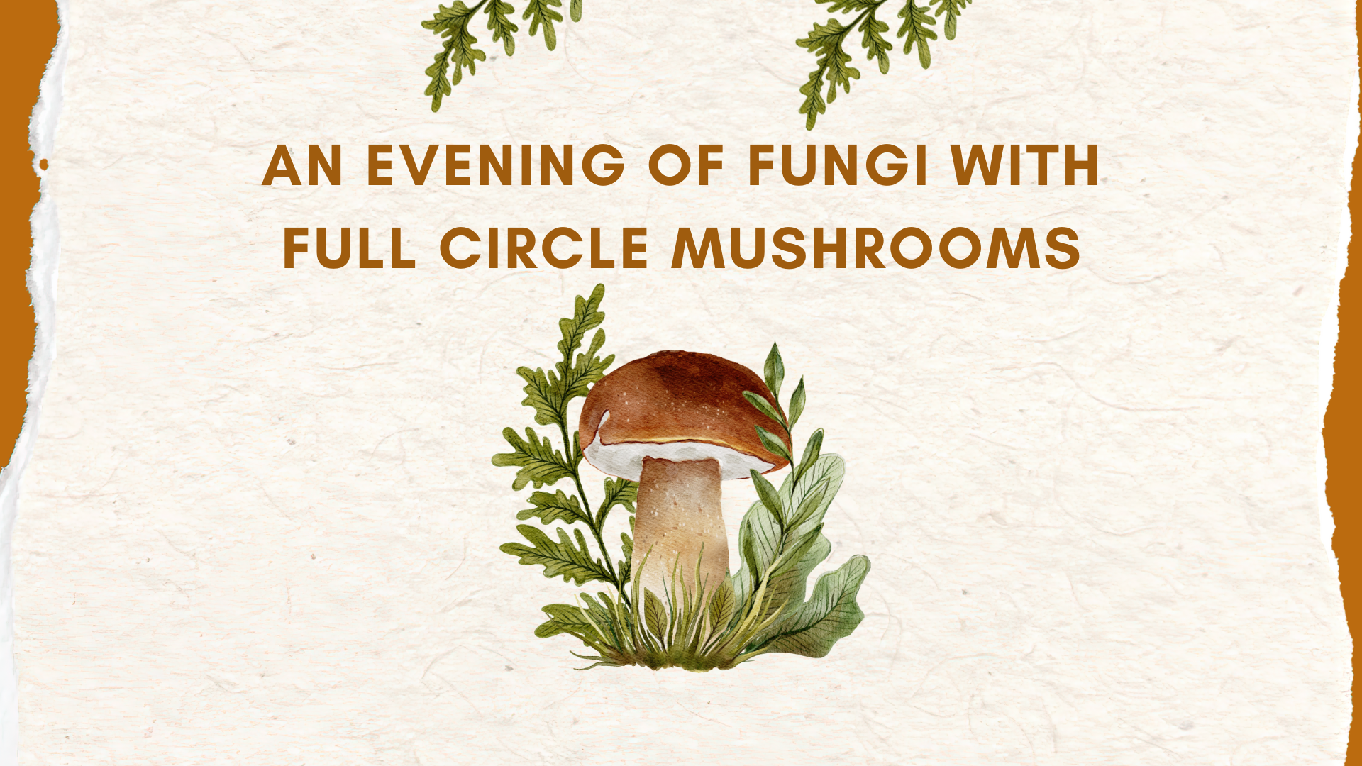 An Evening with Full Circle Mushrooms Wine + Dinner Experience