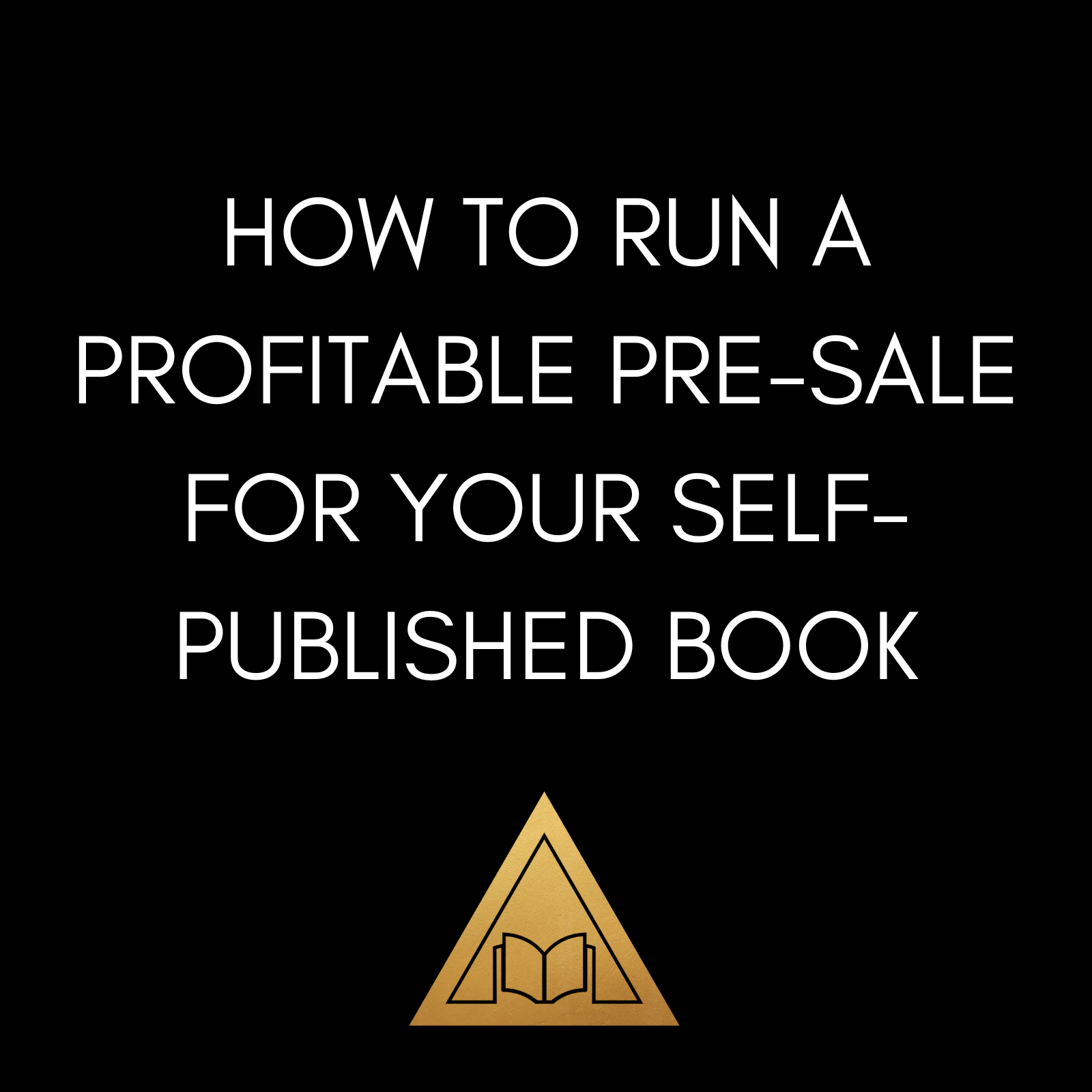 How to Run a Profitable Pre-Sale for Your Self-Published Book