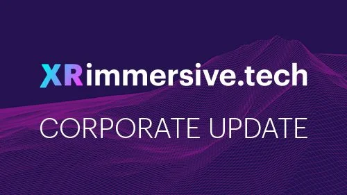 XR Immersive Tech Issues Corporate Update