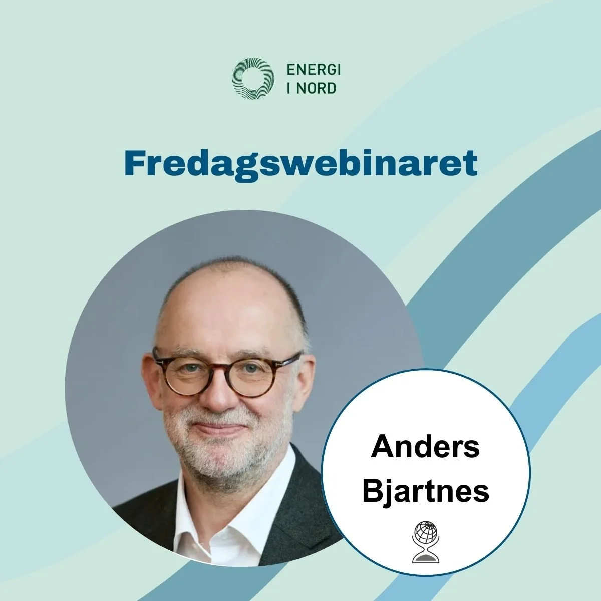 Grafisk promobilde for Energi i Nords Fredagswebinar med Anders Bjartnes, inkludert organisasjonens visuelle profil og blå bølgeelementer.