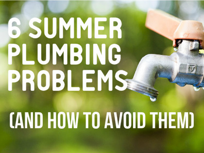 6 Summer Plumbing Problems (and How to Avoid Them)