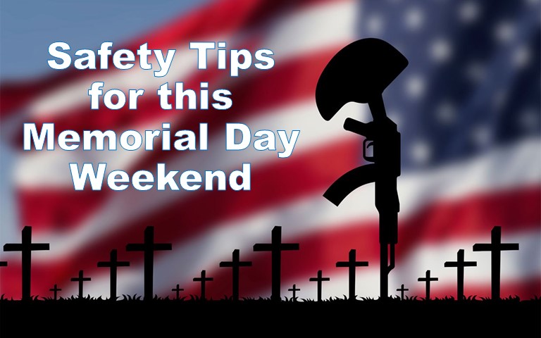 Safety Tips for Memorial Day Weekend