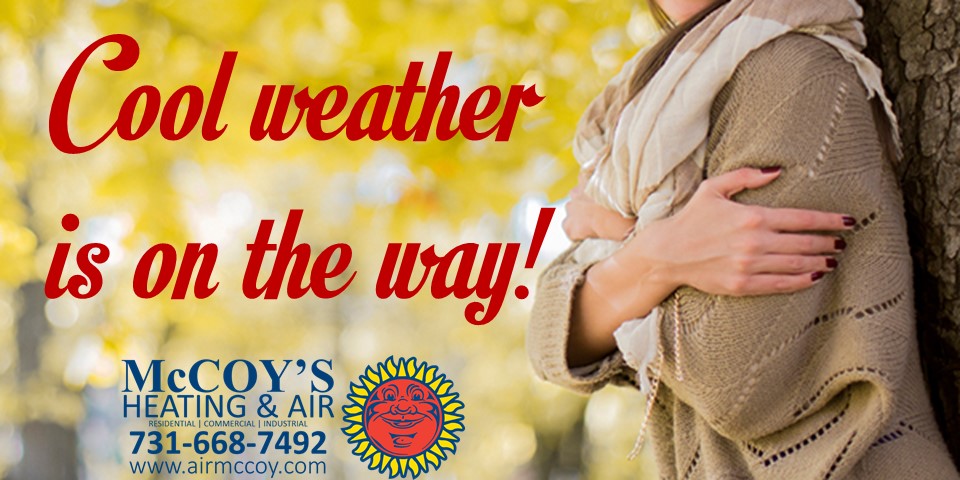 Cool weather is coming!