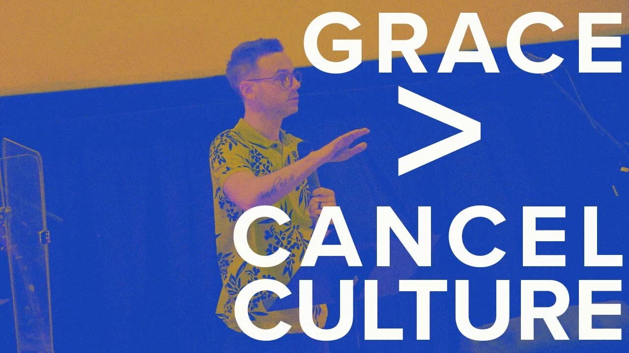Grace > Cancel Culture
