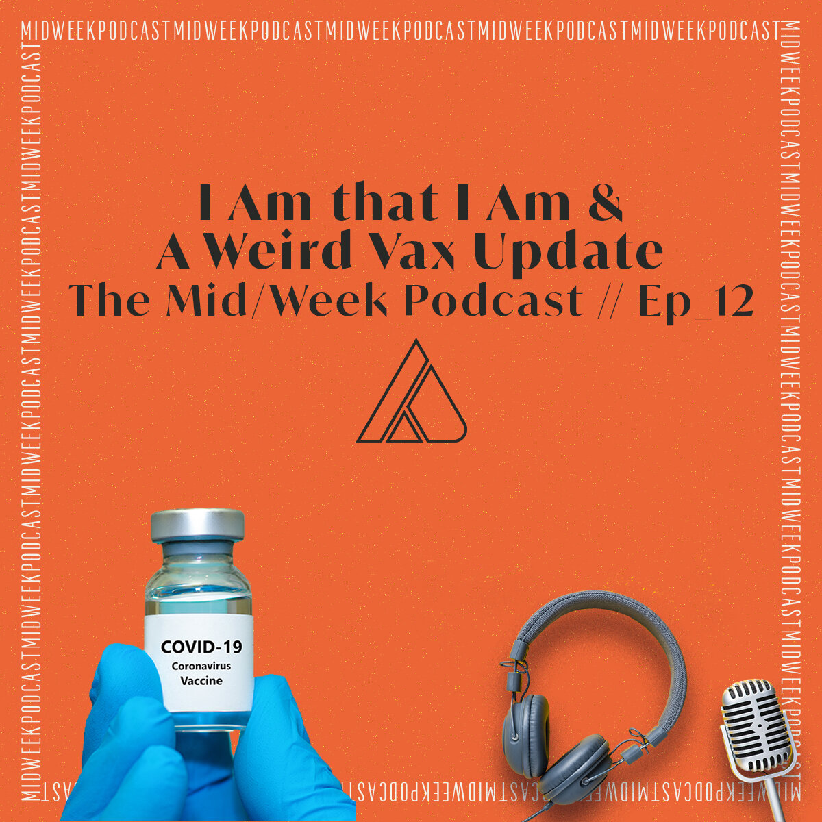 I Am that I Am and a Weird Vax Update