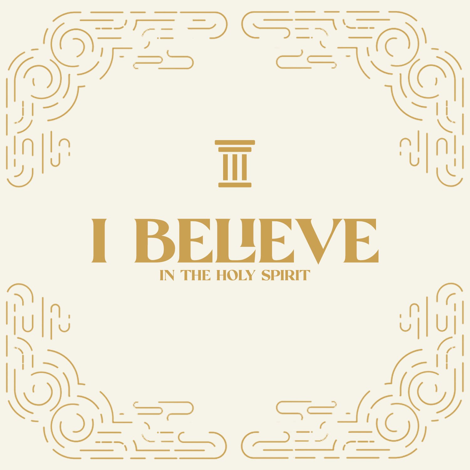 I Believe in the Holy Spirit