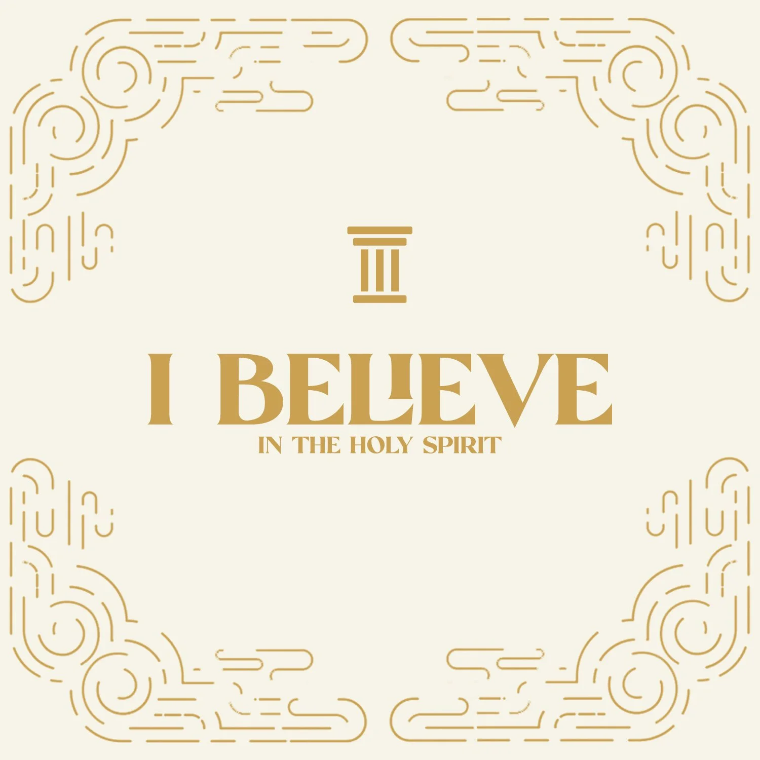 I Believe in the Holy Spirit