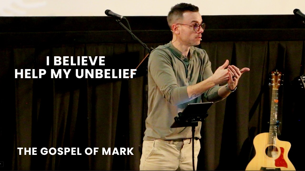 I Believe - Help My Unbelief