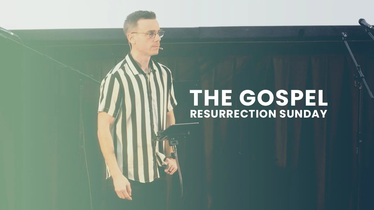 The Gospel (Resurrection Sunday 2023)