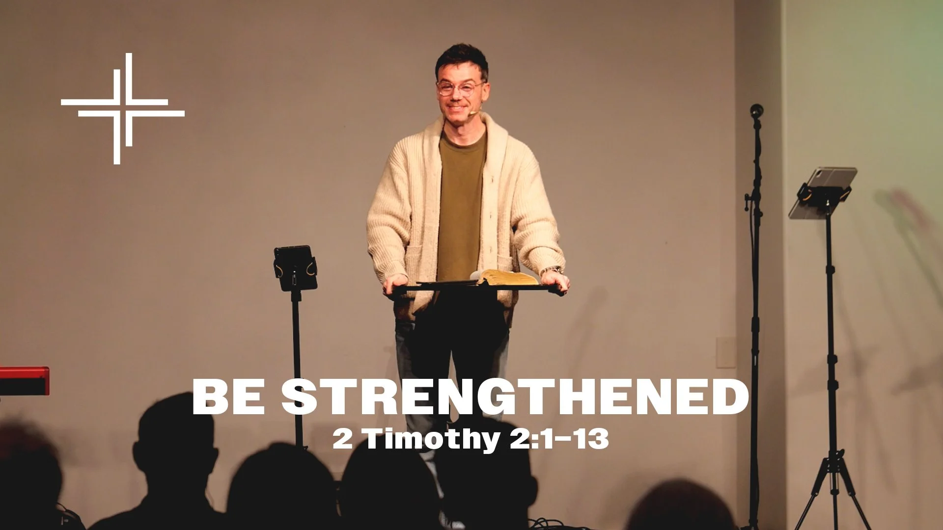Be Strengthened (2 Timothy 2:1-13)