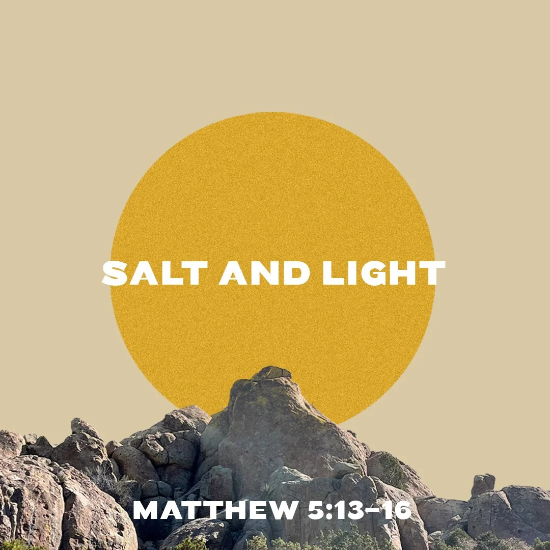 Salt and Light (Matthew 5:13-16)