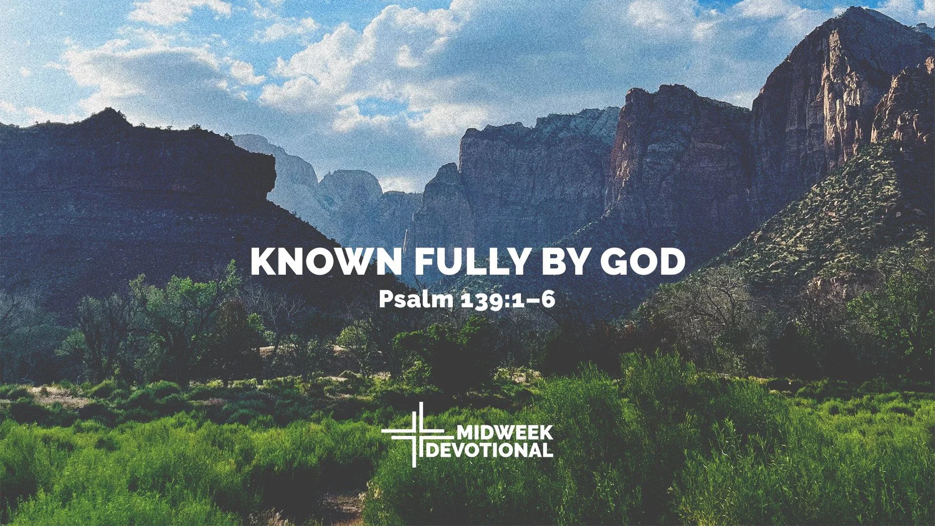 Known Fully by God