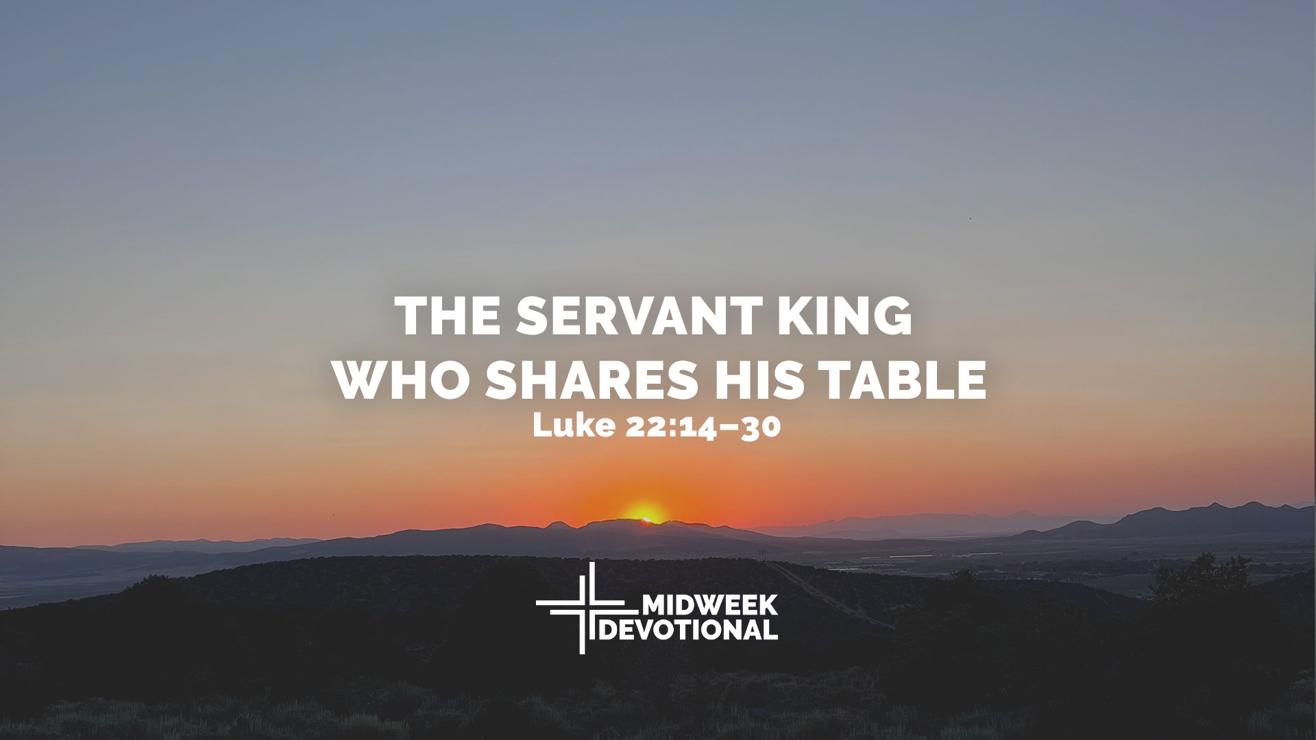The Servant King Who Shares His Table