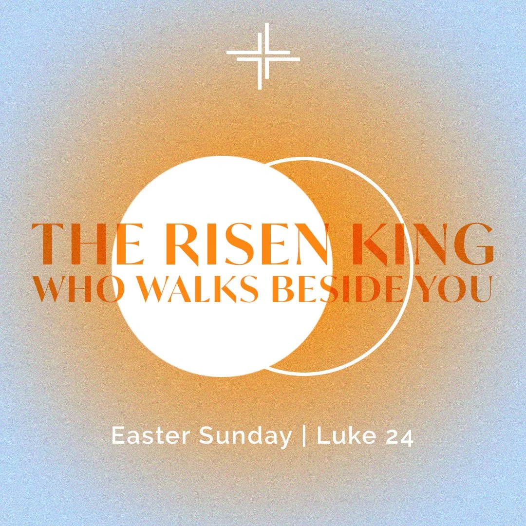 The Risen King Who Walks Beside You