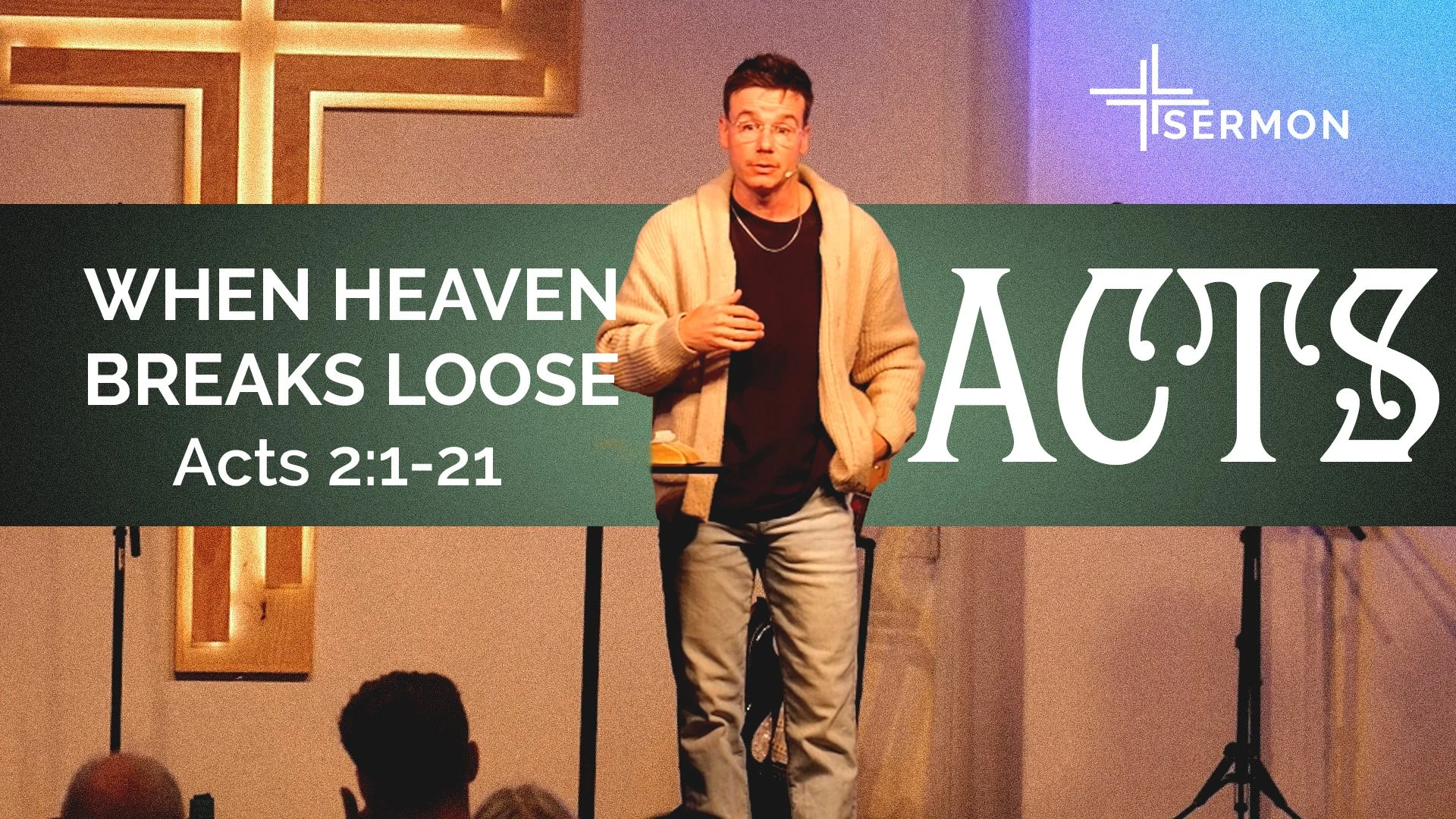 When Heaven Breaks Loose (Acts 2:1-21)