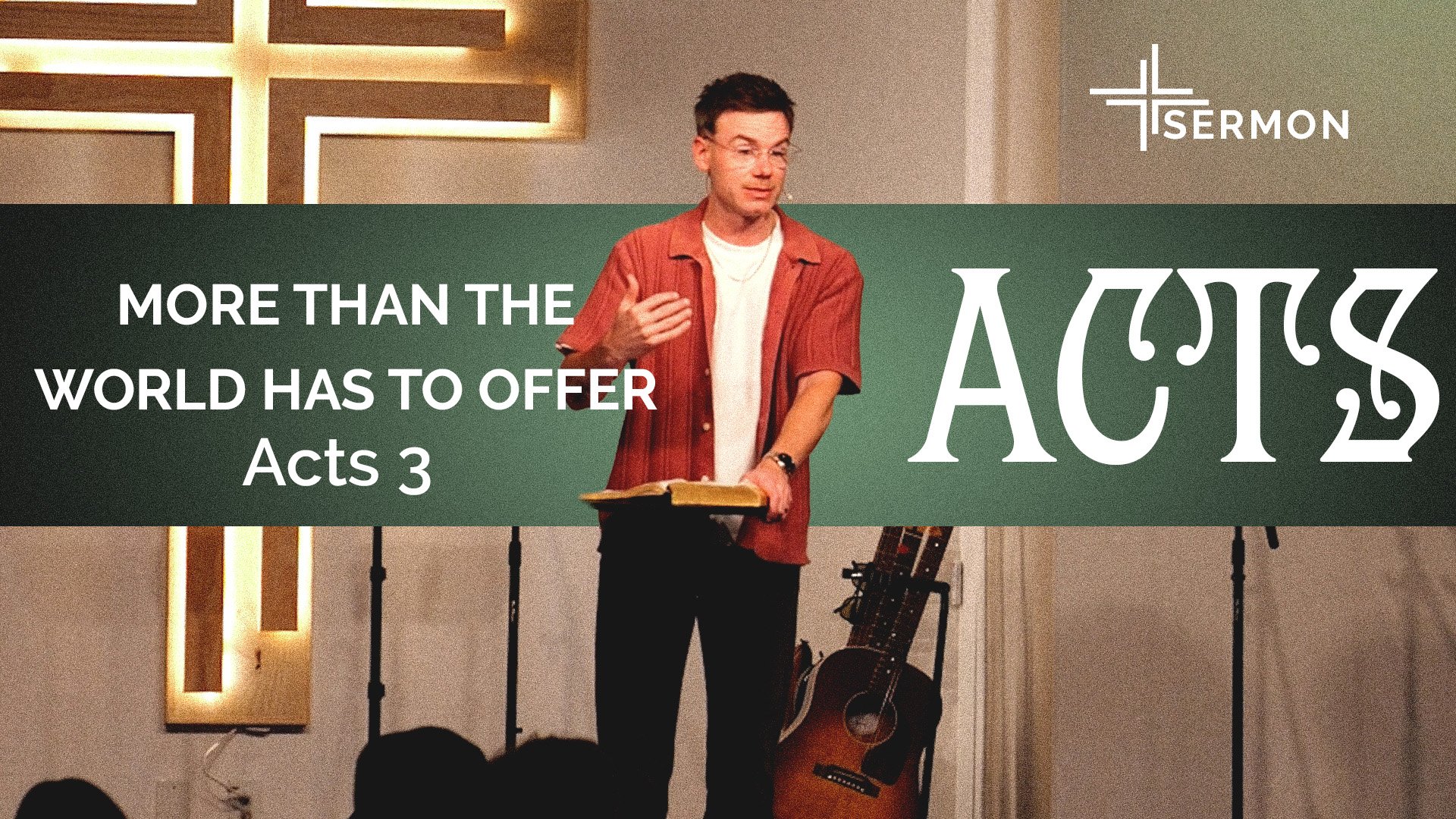More Than the World Has to Offer (Acts 3)