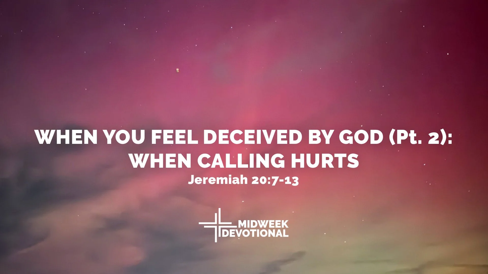 When You Feel Deceived by God (Pt. 2):When calling Hurts