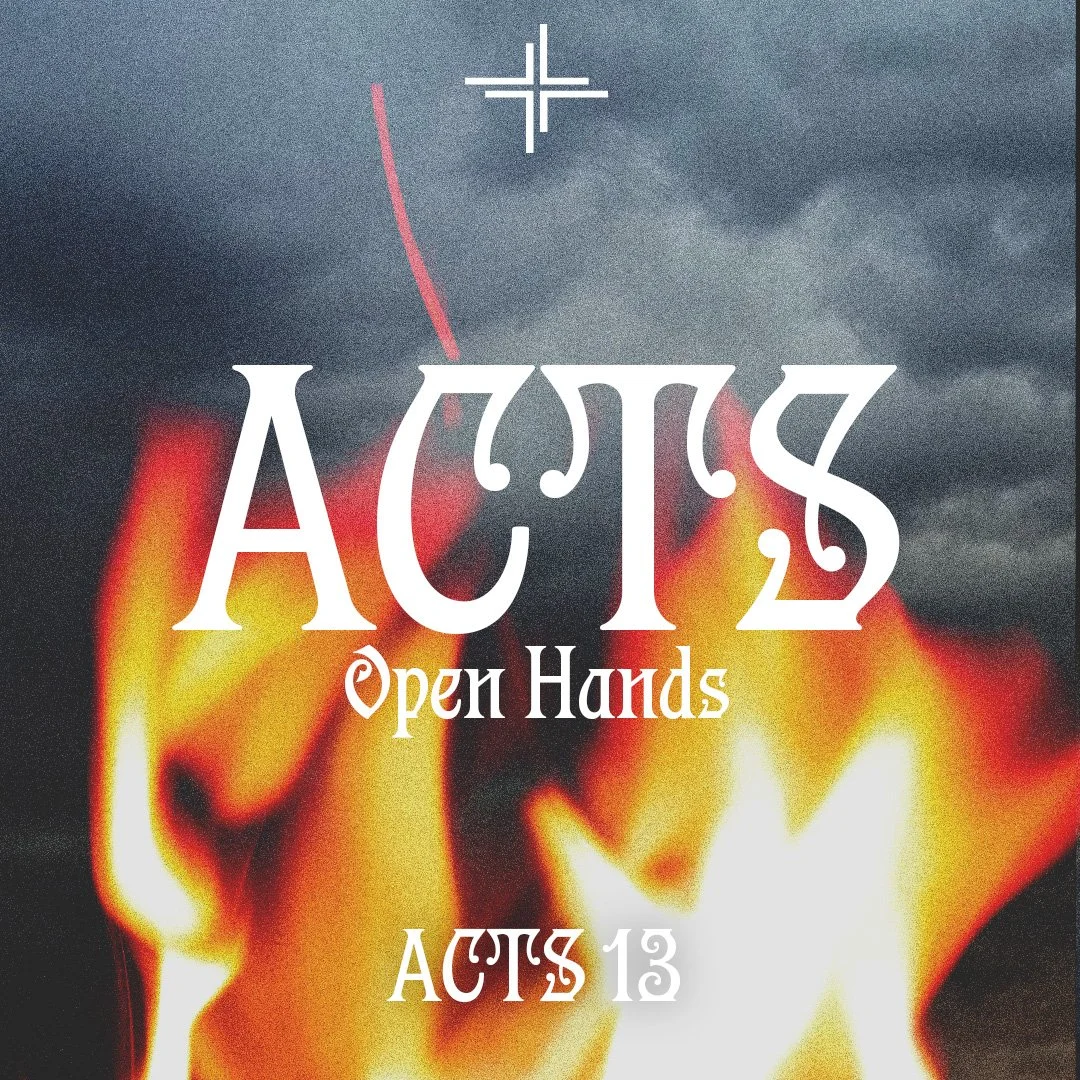 Open Hands (Acts 13)
