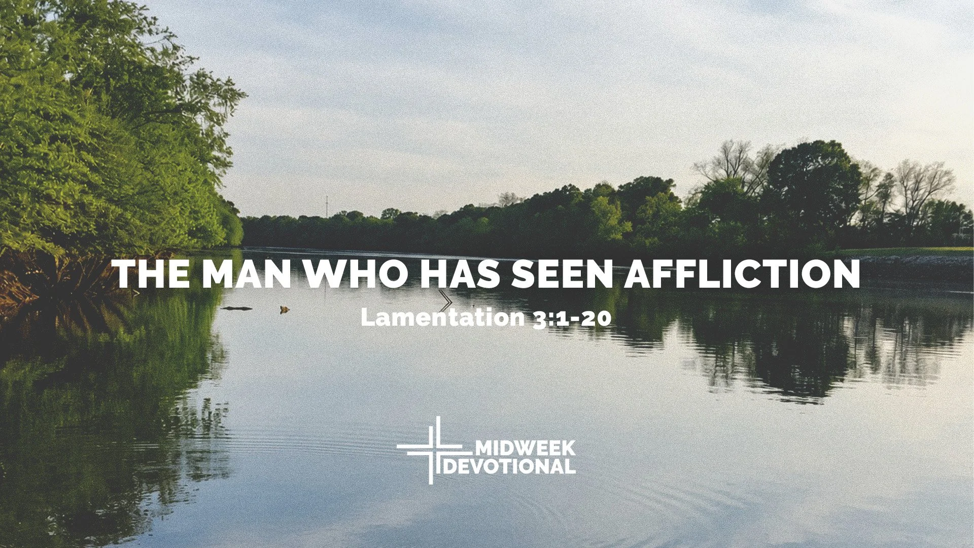 The Man Who Has Seen Affliction