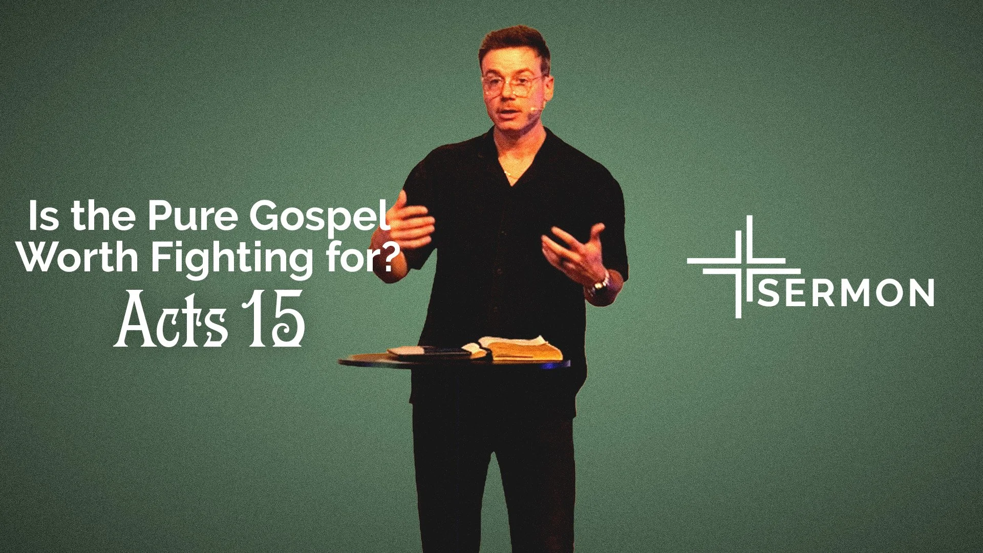 Is the Pure Gospel Worth Fighting For? (Acts 15)