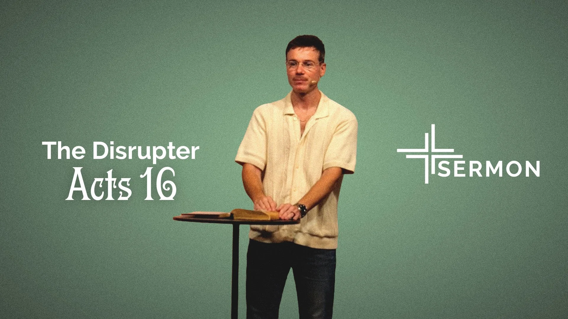 The Disrupter (Acts 16)