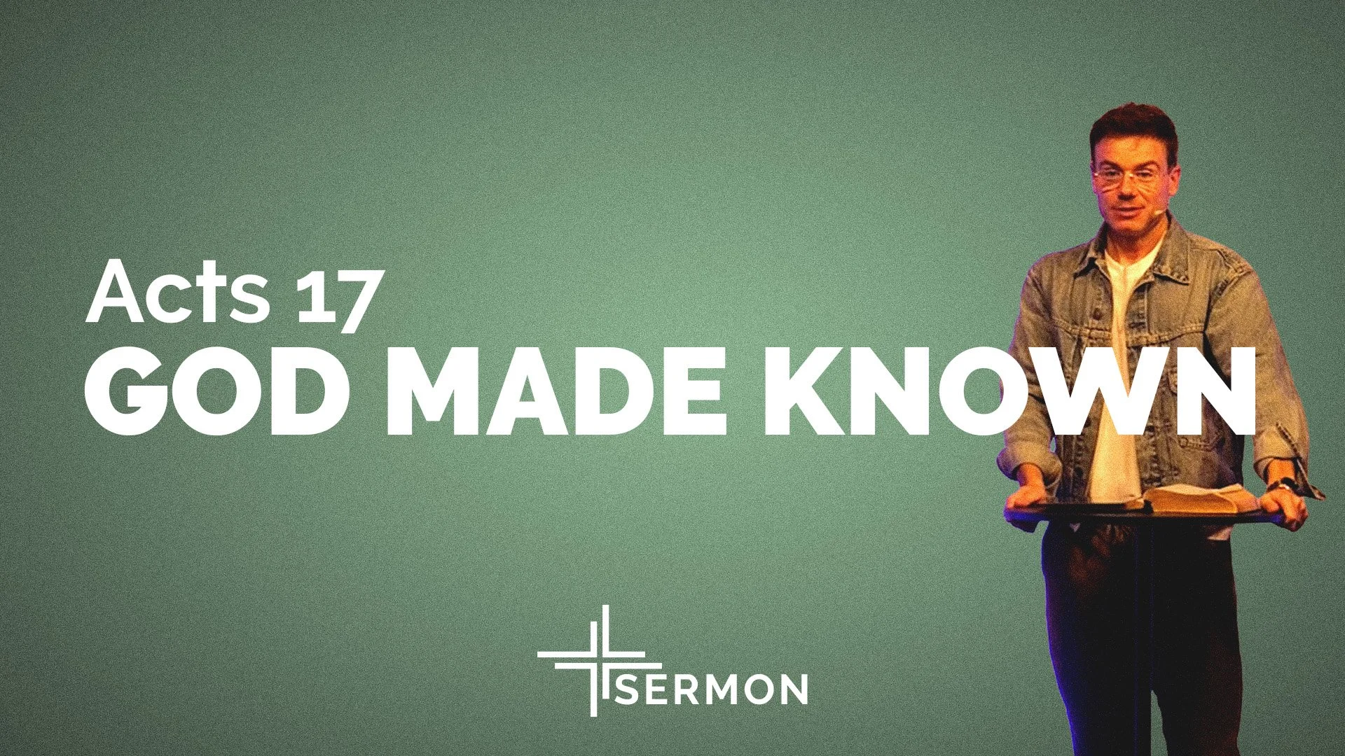 God Made Known (Acts 17)