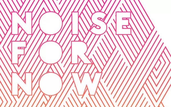 Noise For Now
