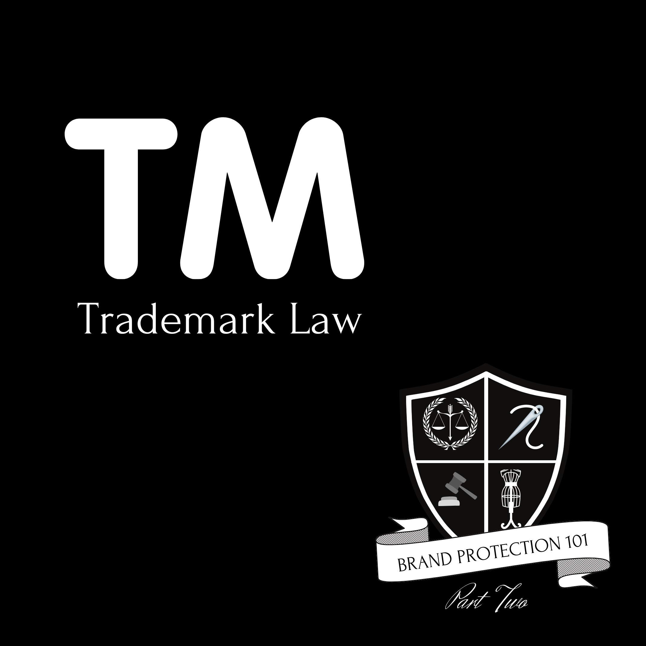 Season 1, Episode 5: Brand Protection 101: Trademark Law