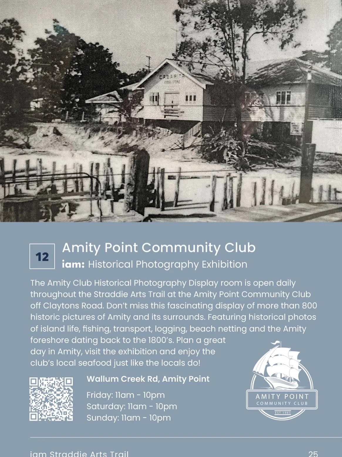 📍 Stop 12 | The Straddie Arts Trail 2025

Step back in time at the Amity Club Historical Photography Display Room &mdash; open daily during the Arts Trail at the Amity Point Community Club on Claytons Road.

Discover over 800 captivating historic im