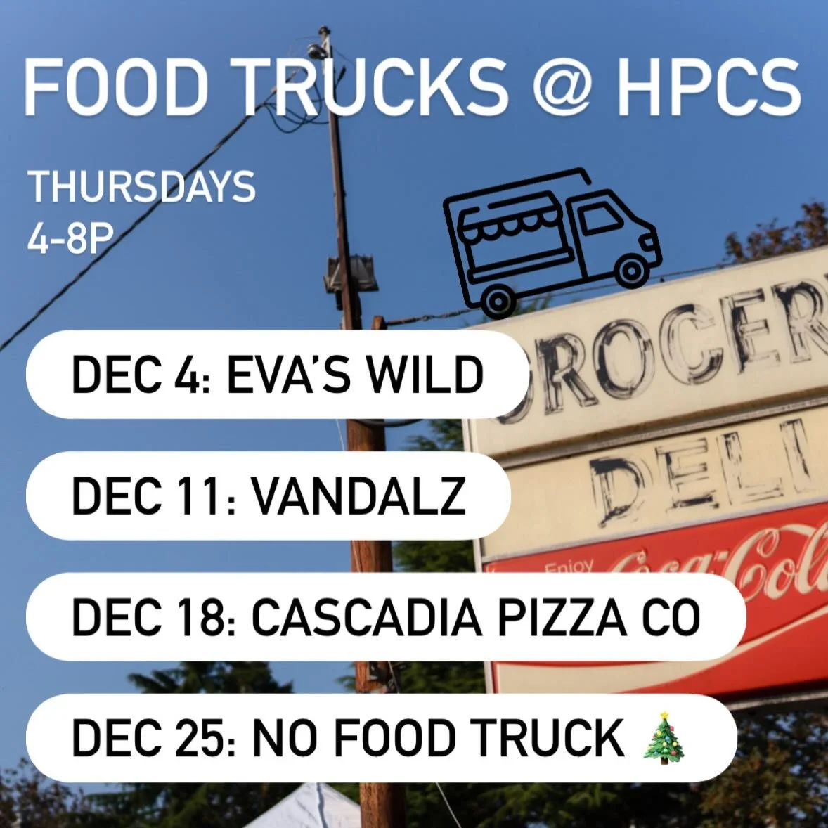 Our last food truck lineup of the year is here! 
🐟 @evas.wild 
🌮 @vandalz_seattle_taqueria 
🍕 @cascadiapizzaco 
🎄#happyholidays No food truck on 12/25!

#foodtruck #highlandpark #cornerstore #westseattle