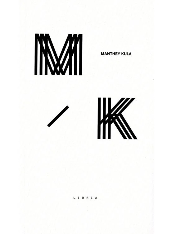 MK About, monograph on manthey kula, LIBRIA publishers