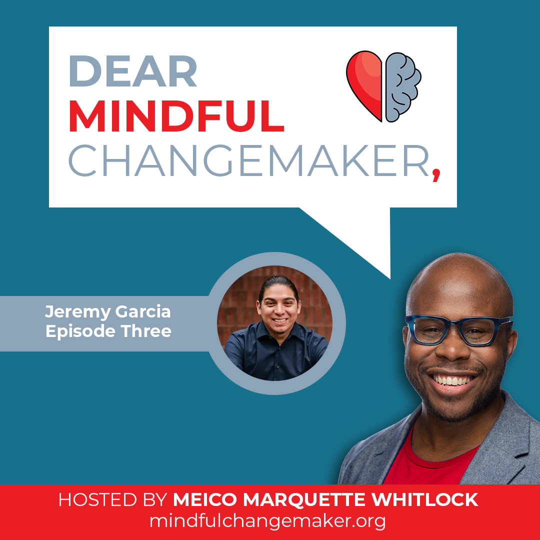 Dear Mindful Changemaker