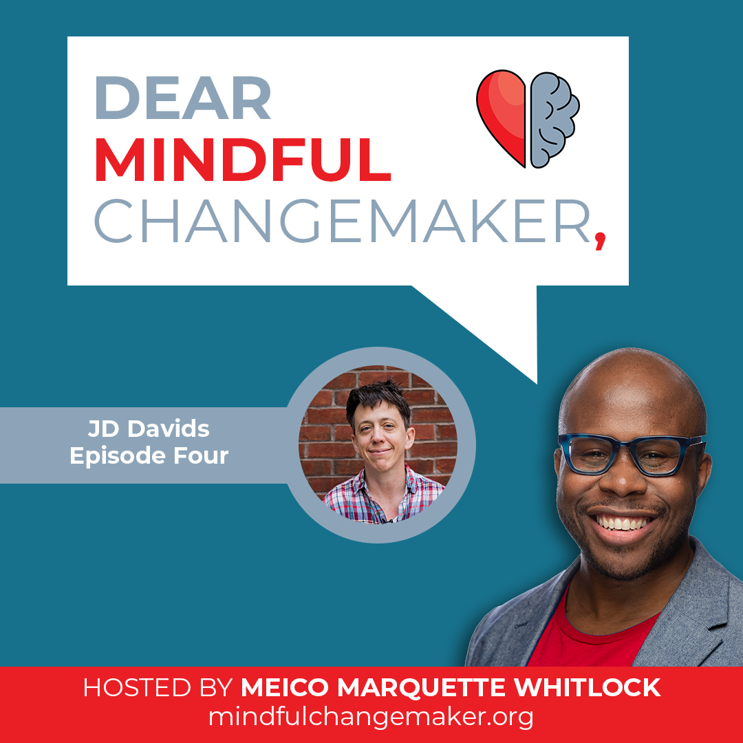 Dear Mindful Changemaker