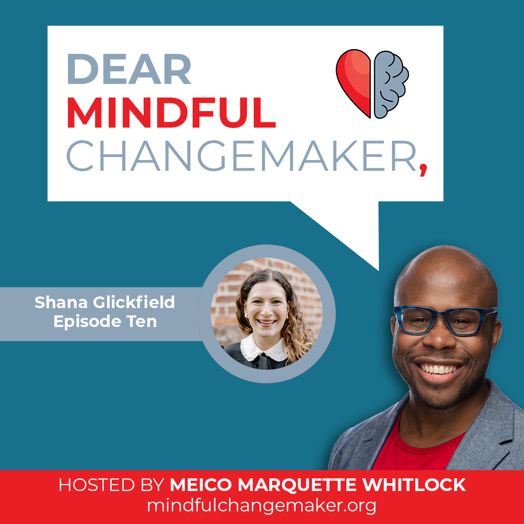 Dear Mindful Changemaker