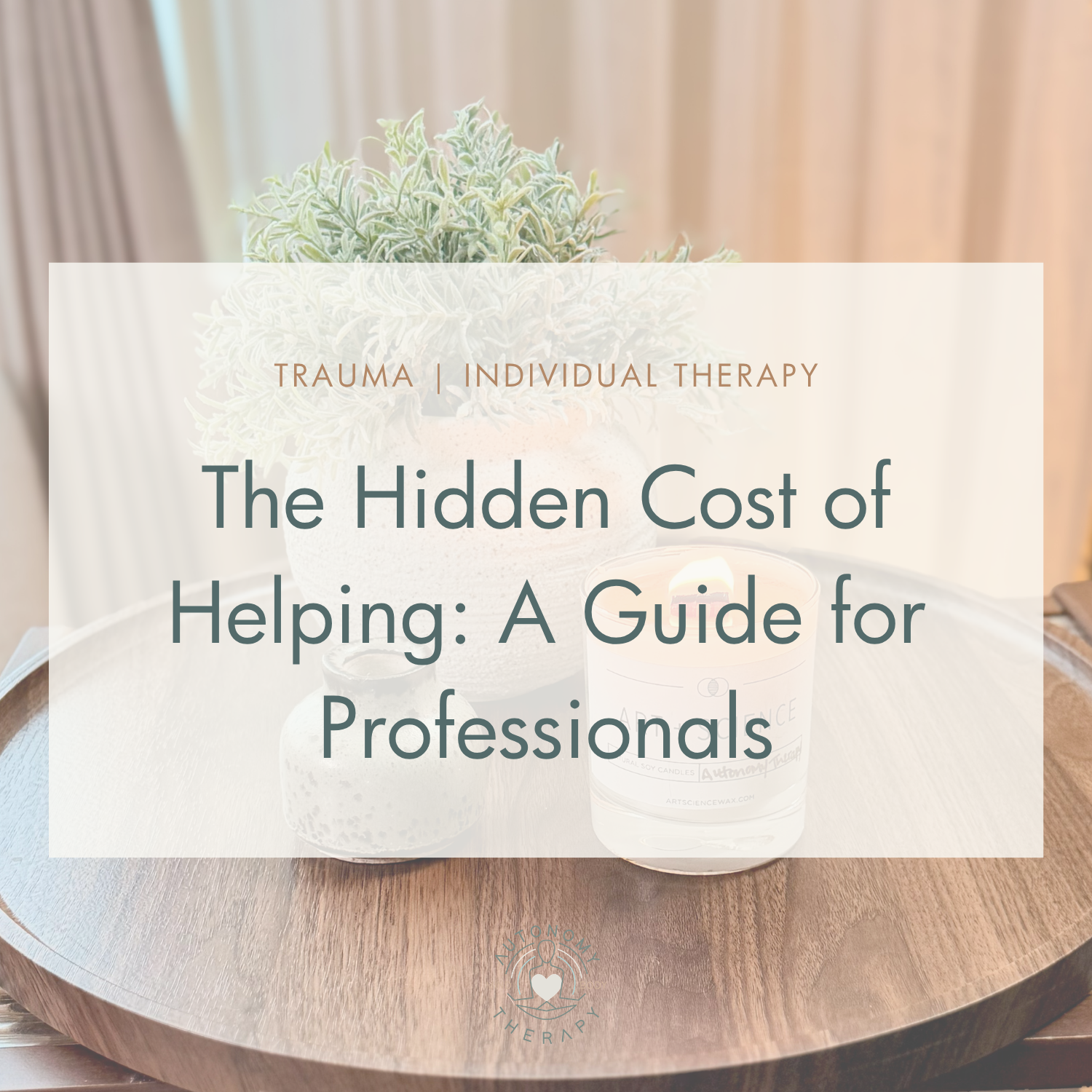 The Hidden Cost of Helping: A Guide for Professionals